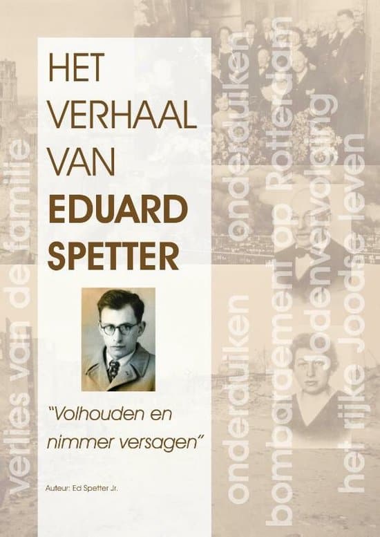 Het Verhaal Van Eduard Spetter Boek Van Ed Spetter