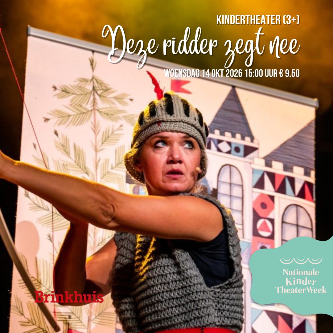 Kindertheater Deze Ridder Zegt Nee - Brinkhuis Theater Laren